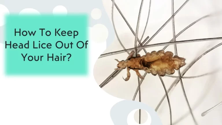 How To Keep Head Lice Out Of Your Hair